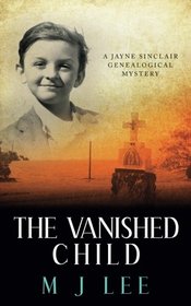 The Vanished Child: A Jayne Sinclair Genealogical Mystery