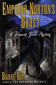 Emperor Norton's Ghost (Fremont Jones, Bk 4)