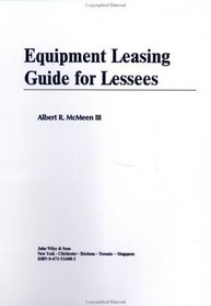 Equipment Leasing Guide for Lessees