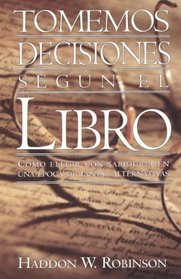 Tomemos Decisiones Segun El Libro / Tomemos Decisiones Segun El Libro