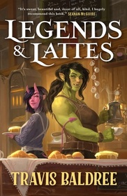 Legends & Lattes (Legends & Lattes, Bk 1)