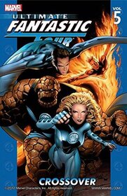 Ultimate Fantastic Four, Vol 5: Crossover