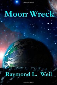 Moon Wreck: The Slaver Wars Book One