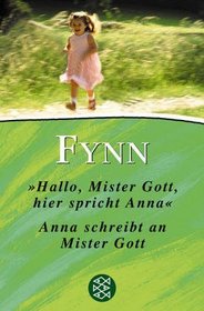 'Hallo Mister Gott, hier spricht Anna' / Anna schreibt an Mister Gott. Limitierte Sonderausgabe. Zwei Romane.