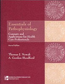 Essentials of Pathophysiology: Concepts and Applications for Health Care Professionals (McGraw-Hill International Editions: Allied Health Series)