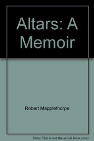 Altars: A Memoir
