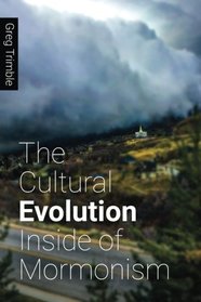 The Cultural Evolution Inside of Mormonism