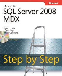 Microsoft SQL Server 2008 MDX Step by Step (Step By Step (Microsoft))