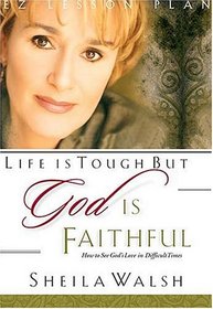 Life Is Tough But God Is Faithfull