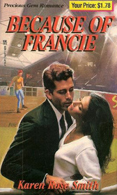 Because of Francie (Precious Gem Romance, No 48)