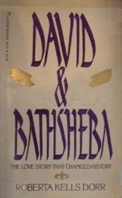 David and Bathsheba: The Love Story that Changed History