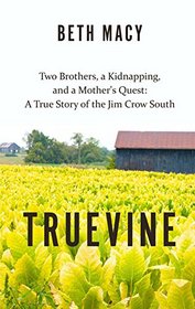 Truevine: Two Brothers, A Kidnapping and a Mother's Quest (Large Print)