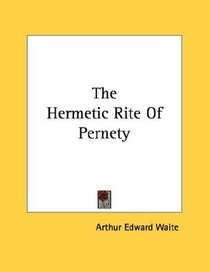 The Hermetic Rite Of Pernety