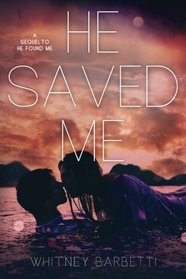 He Saved Me (He Found Me) (Volume 2)