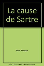 La cause de Sartre (French Edition)
