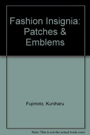 Fashion Insignia: Patches and Emblems
