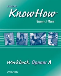 English KnowHow Opener: Workbook A