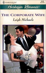 The Corporate Wife (Marrying the Boss) (Harlequin Romance, No 3628)