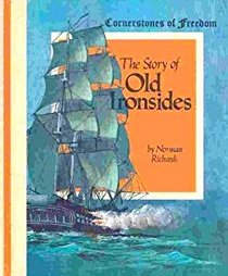 The Story of Old Ironsides (Cornerstones of Freedom)