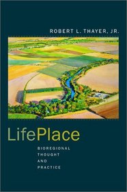 LifePlace: Bioregional Thought and Practice