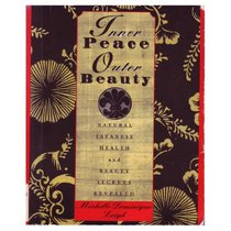 Inner Peace Outer Beauty: Natural Japanese Health and Beauty Secrets Revealed