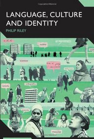 Language, Culture and Identity: An Ethnolinguistic Perspective (Advances in Sociolinguistics)