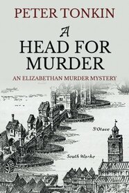 A Head for Murder (An Elizabethan Murder Mystery)