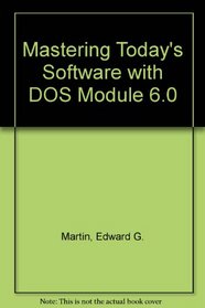 Mastering Today's Software: DOS 6.0 (Dryden Exact)