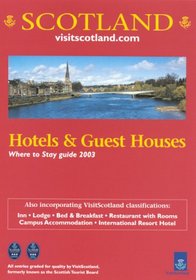 Scotland: Where to Stay Hotels & Guest Houses 2003 (Scotland Hotels and Guest Houses)