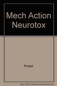 Mechanisms of Actions of Neurotoxic Substances