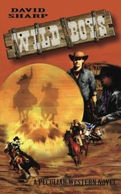 Wild Boys - A Peculiar Western Novel