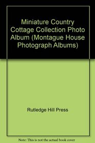 Montague House Photograph Albums: Miniature Photo Album (The Country Cottage Collection)