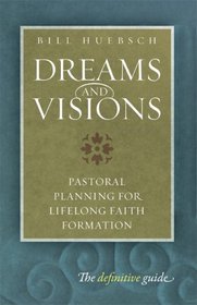 Dreams and Visions: Pastoral Planning for Lifelong Faith Formation