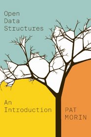 Open Data Structures: An Introduction (Open Paths to Enriched Learning)