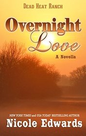 Overnight Love (Dead Heat Ranch) (Volume 3)