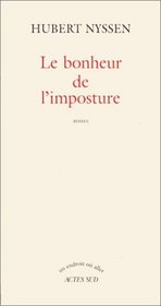 Le bonheur de l'imposture: Roman (Un endroit ou aller) (French Edition)
