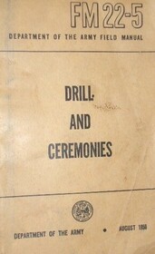 Drill and Ceremonies (FM 22-5)