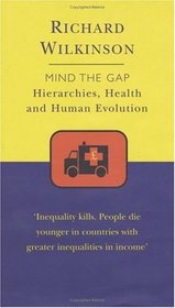 Mind the Gap: An Evolutionary View of Health and Ineqality (Darwinism Today)