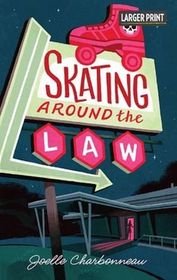 Skating Around the Law  (Rebecca Robbins, Bk 1) (Larger Print)