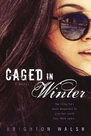 Caged in Winter (Reluctant Hearts, Bk 1)