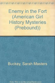 Enemy in the Fort (American Girl History Mysteries (Library))