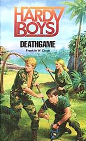 Deathgame (Hardy Boys Casefiles, No 7)