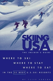 Skiing USA: The Insider's Guide: Where to Ski, Where to Stay, Where to Eat in the 30 Best U.S. Ski Resorts (Fodor's Sports)