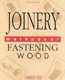 Joinery: Methods of Fastening Wood