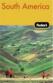 Fodor's South America, 7th Edition (Fodor's Gold Guides)