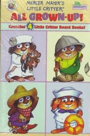 Little Critter All Grown Up!: Doctor, Sailor, Cowboy, Construction (Little Critter Board Books)