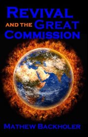 Revival and the Great Commission - Thirty-six Revivals from the Mission Field