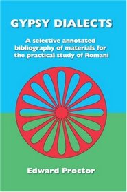 Gypsy Dialects A Selected Annotated Bibliography Of Materials For The 