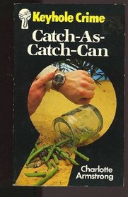 Catch as Catch Can (Keyhole Crime)