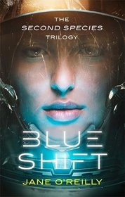 Blue Shift: The Second Species trilogy